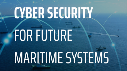 Cyber Security for Future Maritime Systems.png